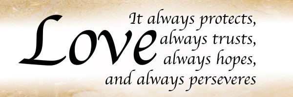 Love Always 3 by Scripture on the Walls